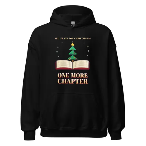 All I Want for Christmas Is One More Chapter – Hoodie