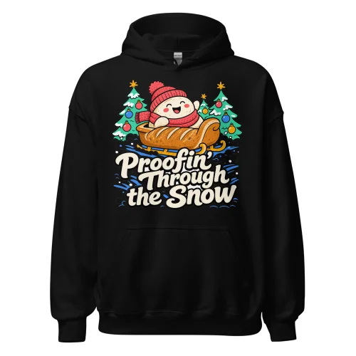 Proofin’ Through the Snow – Hoodie