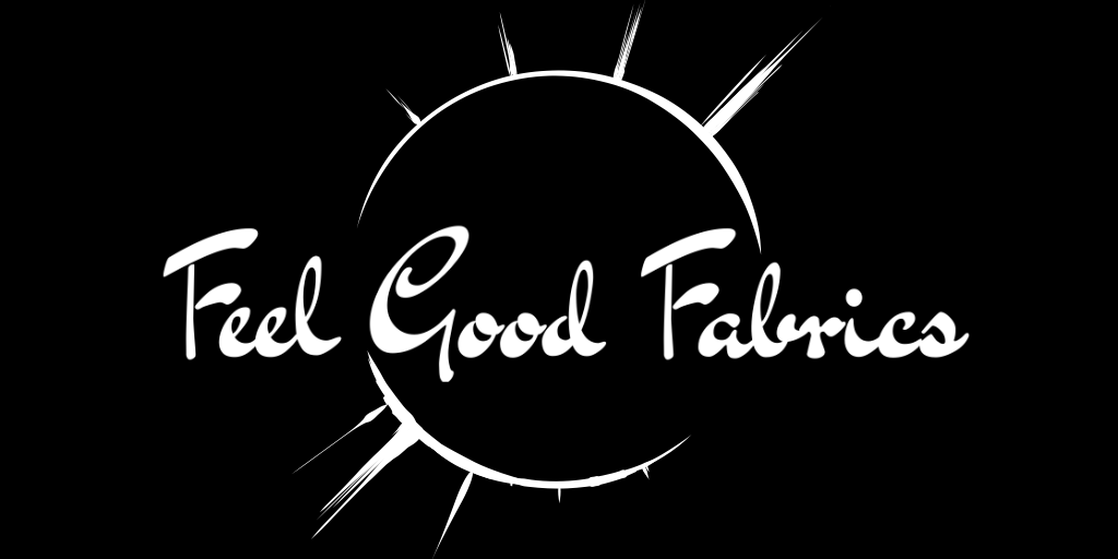 Feel Good Fabrics